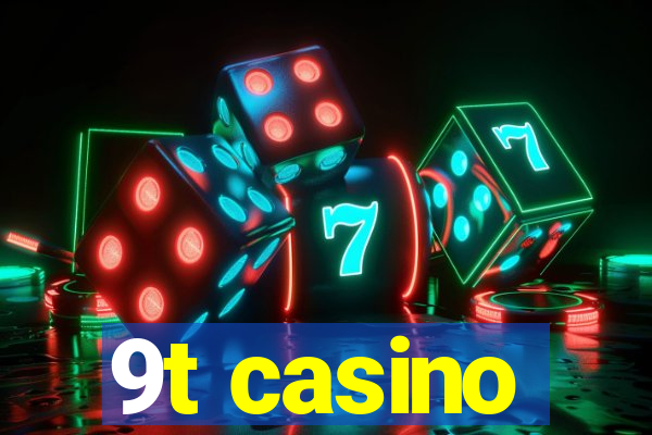 9t casino